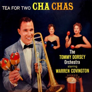 收聽Tommy Dorsey & His Orchestra With Frank Sinatra的Tea For Two Cha Cha歌詞歌曲