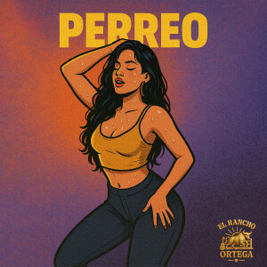 Album Perreo from El Rancho Ortega
