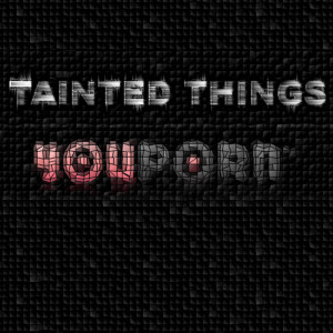 Dengarkan You Porn lagu dari Tainted Things dengan lirik