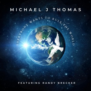 ดาวน์โหลดและฟังเพลง Everybody Wants to Rule the World พร้อมเนื้อเพลงจาก Michael J Thomas
