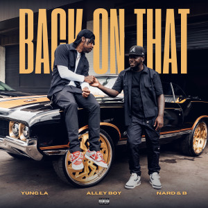 Yung LA的专辑Back on That (Explicit)