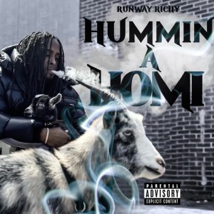 收聽Runway Richy的Hummin A Homi (Explicit)歌詞歌曲