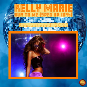 Listen to Run to Me (Sped Up 10 %) song with lyrics from Kelly Marie