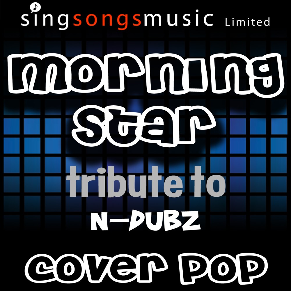 Morning Star (A Tribute to N-Dubz)