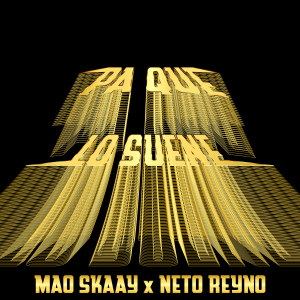 收聽Mao Skaay的Pa Que Lo Suene歌詞歌曲