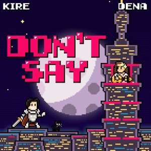 張粹方的專輯Don't Say (feat. Dena 張粹方)