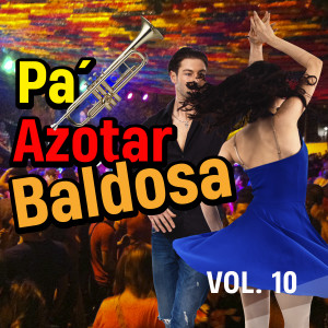 Various的專輯Pa Azotar Baldosa (VOL 10)