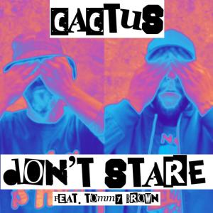 收聽Cactus的DON'T STARE (feat. Diamondback Kid, Gravyboat & Tommy Brown) (Explicit)歌詞歌曲