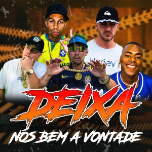 Album Deixa Nós Bem a Vontade (Explicit) from Equipe Funk Favela RS
