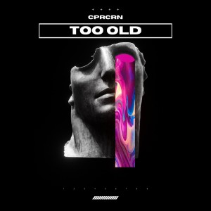 CPRCRN的專輯too old