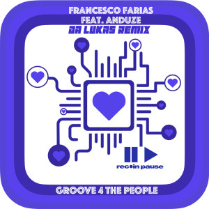 Groove 4 The People (Da Lukas Remix) dari Anduze