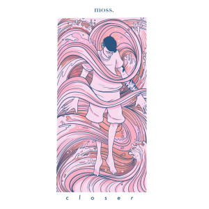 收听Moss.的Closer歌词歌曲