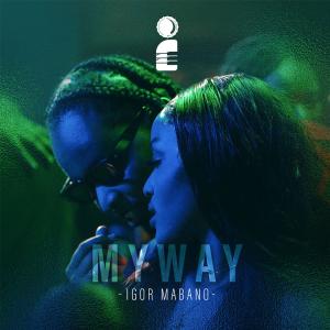 Igor Mabano的專輯MY WAY (Explicit)