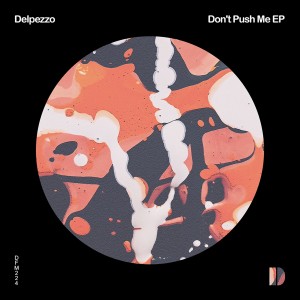 收聽Delpezzo的Don't Push Me歌詞歌曲