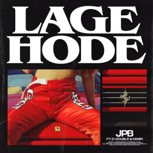 ดาวน์โหลดและฟังเพลง Lage Hode (Explicit) พร้อมเนื้อเพลงจาก JPB