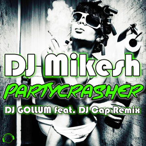Album Partycrasher oleh DJ Mikesh