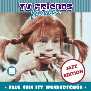 Dengarkan Faul sein ist wunderschön (Jazz Edition) lagu dari Pippi Langstrumpf dengan lirik