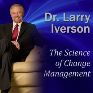 ดาวน์โหลดและฟังเพลง The Science of Change Management: The 7 Phases of Change and Breaking-Through Resistance to Change พร้อมเนื้อเพลงจาก Dr. Larry Iverson