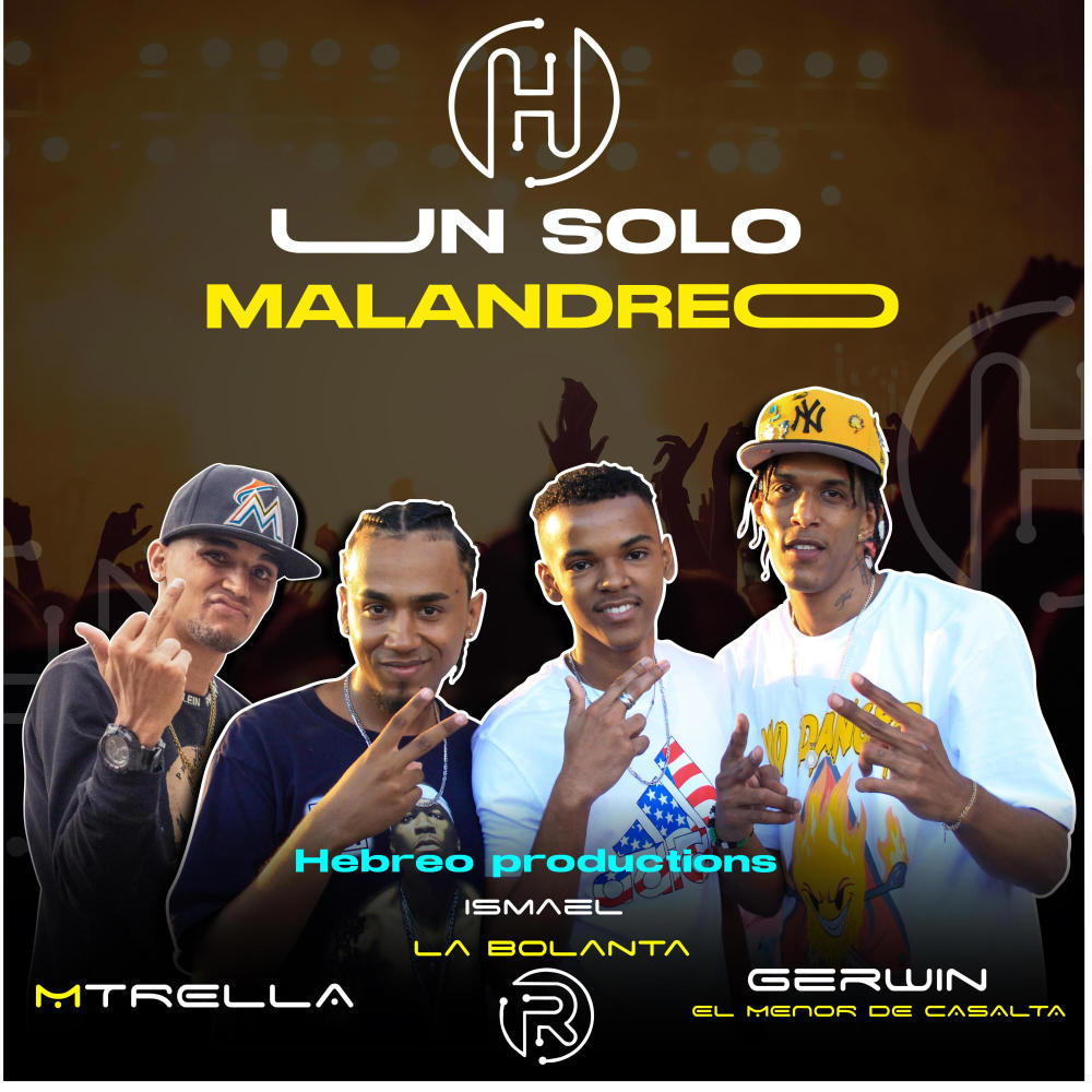 Un Solo Malandreo (feat. Mtrella, ISMAEL LA BOLANTA & Gerwin EL Menor De casalta) (Explicit)