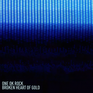 收聽ONE OK ROCK的Broken Heart of Gold (Japanese Version)歌詞歌曲