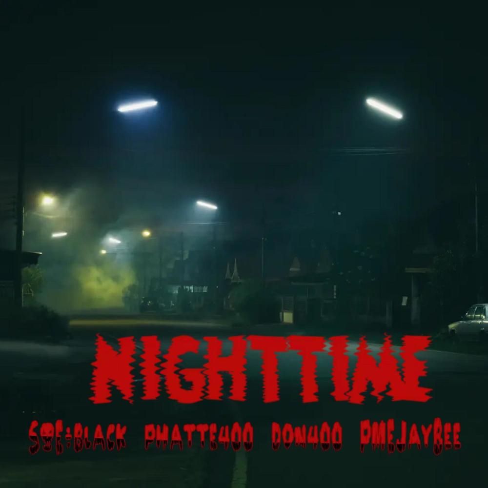Nighttime (feat. Phatte400, PME JayBee & Don400) (Explicit)