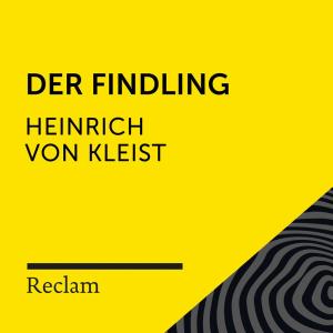 Reclam Hörbücher的專輯Kleist: Der Findling (Reclam Hörbuch)