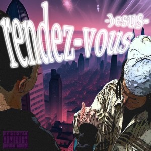 收听Jesus的Rendezvous (feat. $phin & Sway Loose) (Explicit)歌词歌曲