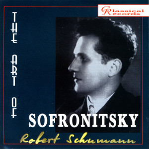 收聽Vladimir Sofronitzky的Carnaval, Op. 9: Chopin (Schumann)歌詞歌曲