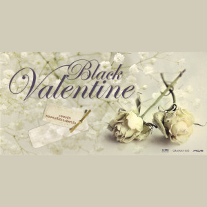 อัลบัม Black Valentine ศิลปิน รวมศิลปินแกรมมี่