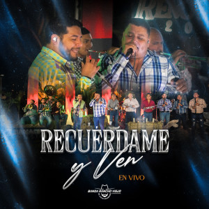 Listen to Recuérdame Y Ven (En Vivo) song with lyrics from Banda Rancho Viejo De Julio Aramburo La Bandononona