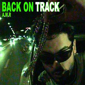 อัลบัม BACK ON TRACK (Explicit) ศิลปิน A.M.R