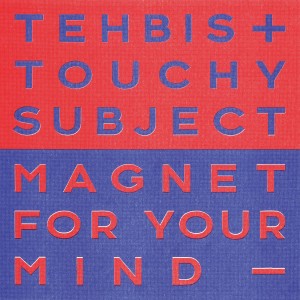 Tehbis的專輯Magnet for Your Mind