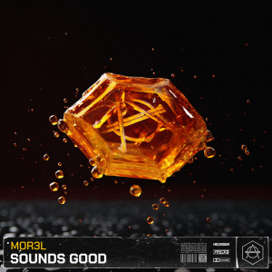 Listen to Sounds Good (Extended Mix) song with lyrics from MOR3L