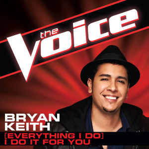 收聽Bryan Keith的(Everything I Do) I Do It For You (The Voice Performance)歌詞歌曲