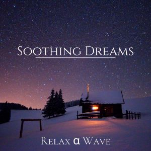 Album Soothing Dreams from Relax α Wave