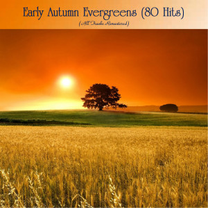 Various的专辑Early Autumn Evergreens (80 Hits) (All Tracks Remastered)