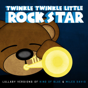 ดาวน์โหลดและฟังเพลง Blue In Green พร้อมเนื้อเพลงจาก Twinkle Twinkle Little Rock Star