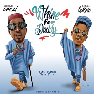 Dengarkan lagu Whine For Daddy nyanyian Orezi dengan lirik