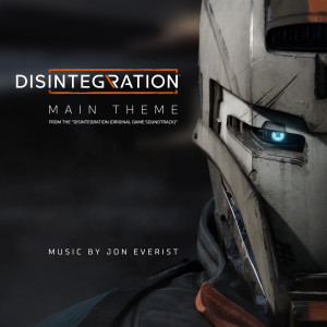 收聽Jon Everist的Main Theme (From “Disintegration Original Game Soundtrack”)歌詞歌曲
