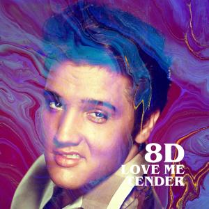 收聽Elvis Presley的Love Me Tender (8D)歌詞歌曲