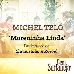 ดาวน์โหลดและฟังเพลง Moreninha Linda พร้อมเนื้อเพลงจาก Michel Teló