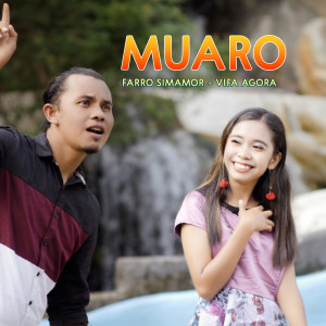 Dengarkan Muaro lagu dari Farro Simamora dengan lirik