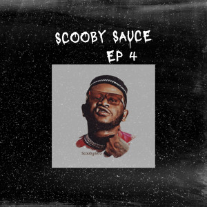 Album Scooby Sauce, Vol. 4 (Explicit) from Scooby Nero