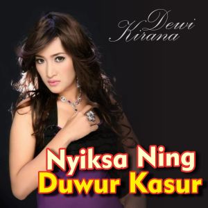 Dengarkan Nyiksa Ning Duwur Kasur lagu dari Dewi Kirana dengan lirik