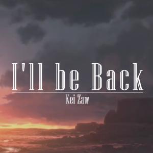 Album I'll Be Back from Kei Zaw
