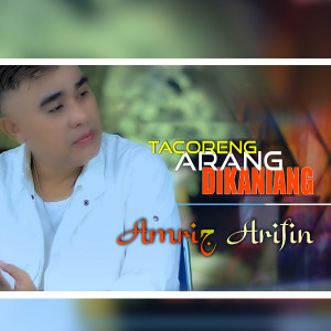 Album TACORENG ARANG DIKANIANG from Amriz Arifin