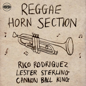 Lester Sterling的專輯Reggae Horn Section: Lester Sterling, Rico Rodriguez & Cannon Ball King