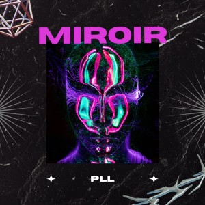 Listen to MIROIR song with lyrics from PLL