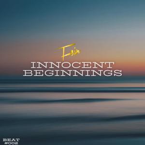 Listen to INNOCENT BEGINNINGS song with lyrics from Fein