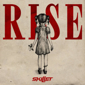 收聽Skillet的Rise歌詞歌曲